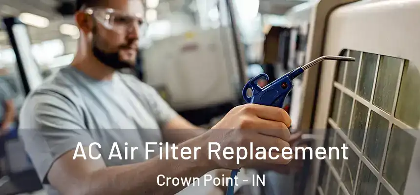 AC Air Filter Replacement Crown Point - IN