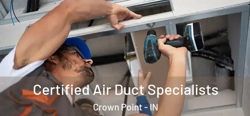 Certified Air Duct Specialists Crown Point - IN