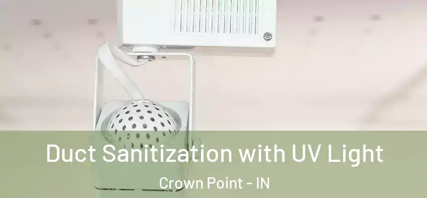  Duct Sanitization with UV Light Crown Point - IN