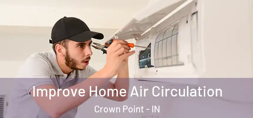 Improve Home Air Circulation Crown Point - IN